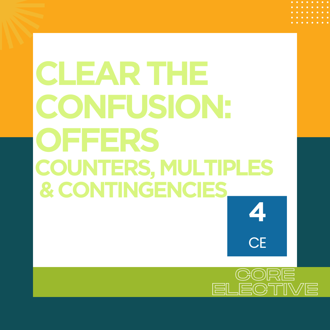 Clear the Confusion: Offers (Counters, Multiples, Contingencies, etc.) - 4CE