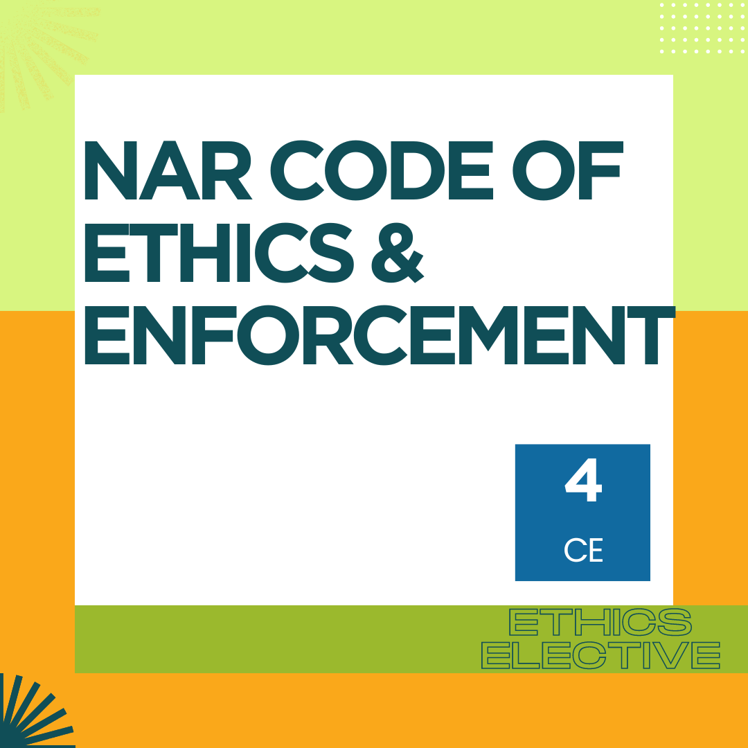 NAR Code of Ethics and Enforcement- 4CE