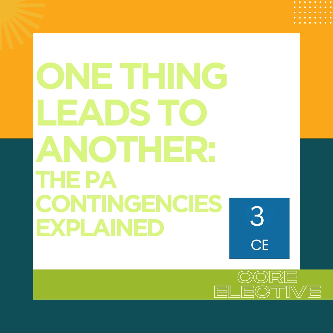 One Thing Leads to Another: The PA Contingencies Explained - 3CE