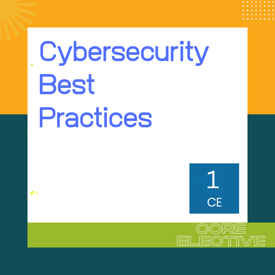 Cybersecurity Best Practices (Lunch and Learn) - 1CE