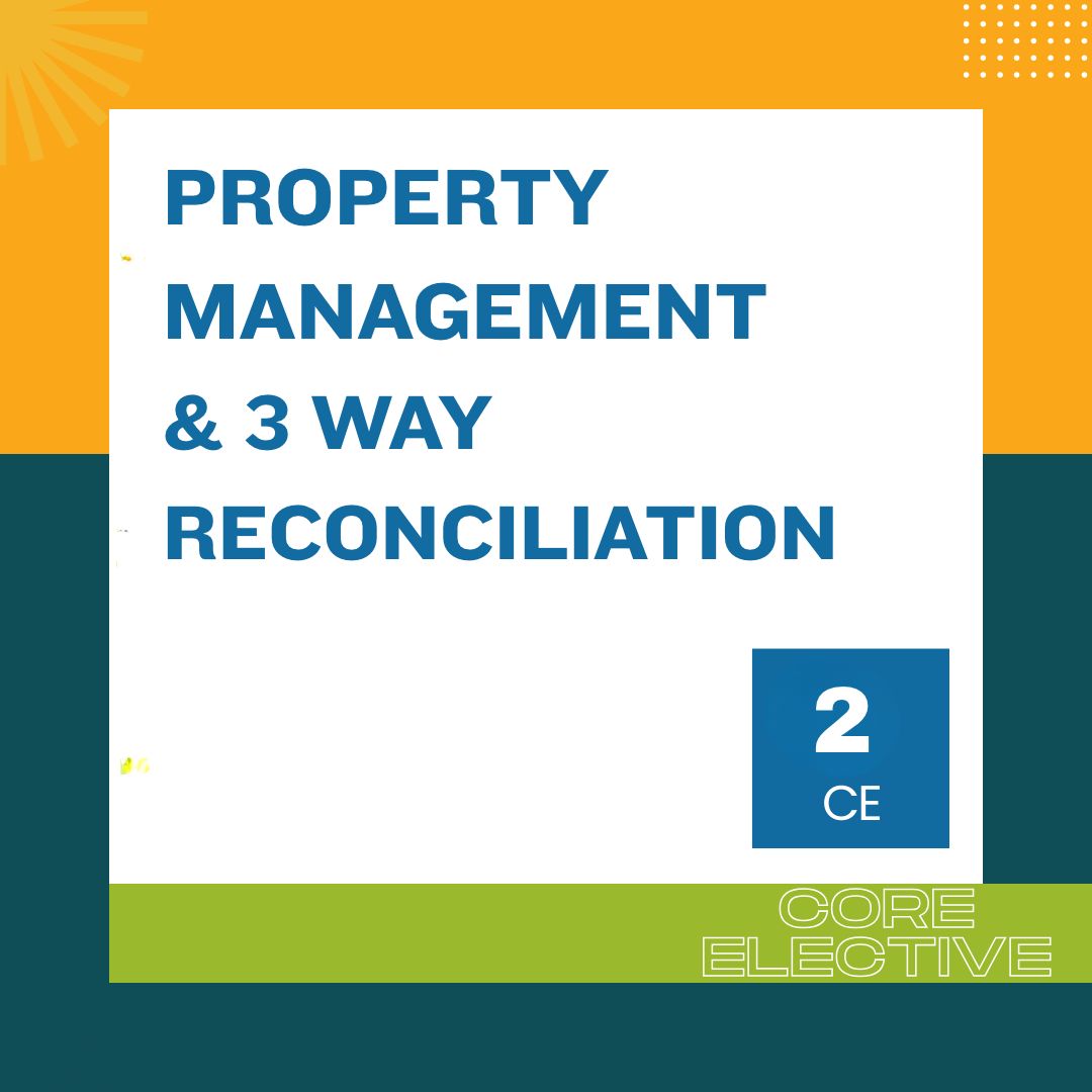 Property Management & 3 Way Reconciliation - 2CE